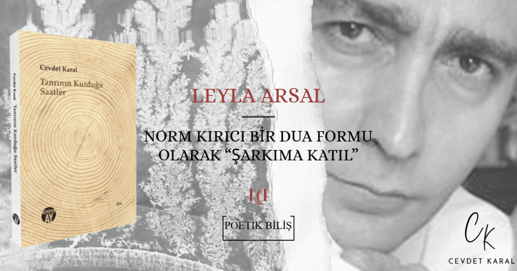 Leyla Arsal'ın Norm Kırıcı Bir Dua Formu Olarak Şarkıma Katıl yazısına ait bir afiş