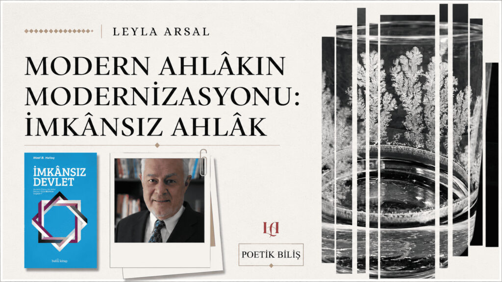 MODERN AHLÂKIN MODERNİZASYONU: İMKÂNSIZ AHLÂK